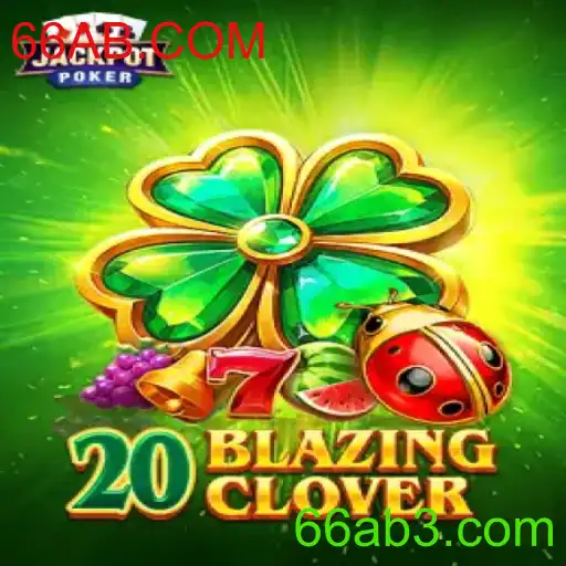 20BlazingClover: A Nova Sensação no Mundo dos Jogos